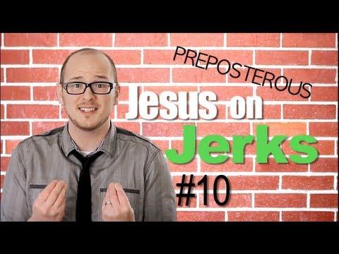 Jesus on Dealing with Jerks - Episode 10 PREPOSTEROUS Bible Study Matthew 5:38-42