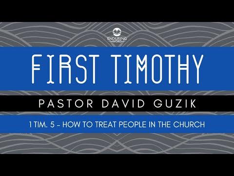1 Timothy 5 - How to Treat People in the Church