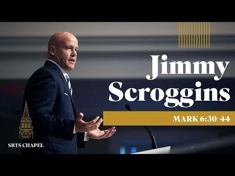 Jimmy Scroggins - Mark 6:30-44