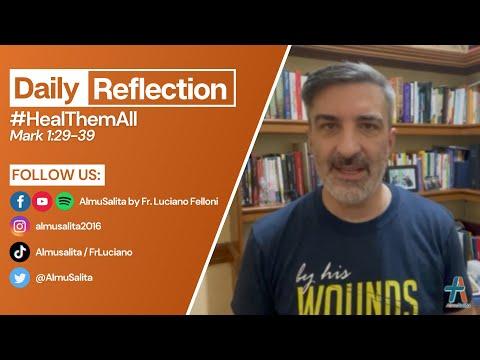 Daily Reflection | #HealThemAll | Mark 1:29-39 | January 12, 2022