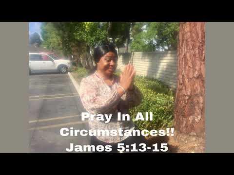 Pray In All Circumstances!! James 5:13-15 | JOY OFIELU