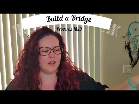 Build a Bridge Proverbs 18:19