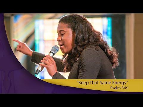 "Keep That Same Energy" Psalms 34:1 | Marrisa Farrow