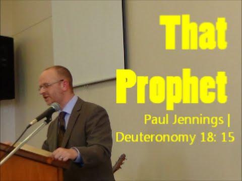 &quot;That Prophet&quot; (Deuteronomy 18: 9-19)