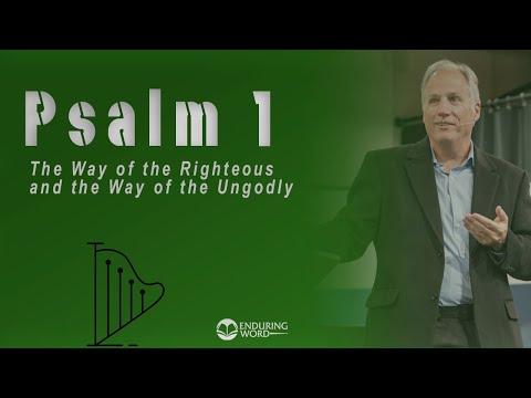 Psalm 1 - The Way of the Righteous, and the Way of the Ungodly