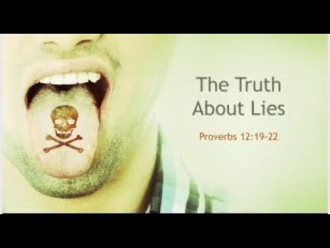 The Truth About Lies - Proverbs 12:19-22