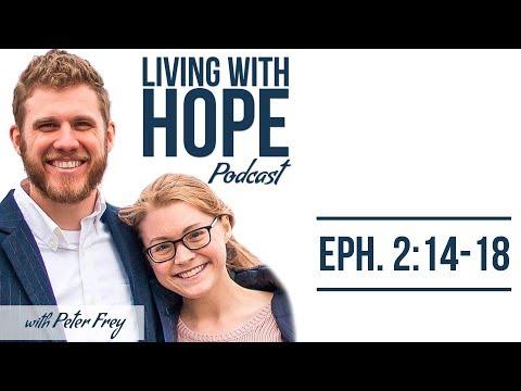 RECONCILIATION | Ephesians 2:14-18 | Living with Hope Podcast - Ep. 14
