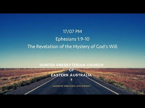 17/07 PM - Ephesians 1:9-10 - The Revelation of the Mystery of God's Will