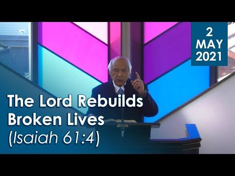 02/05/2020 - The Lord Rebuilds Broken Lives (Isaiah 61:4)
