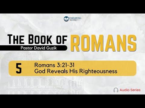 Romans 3:21-31 – God Reveals His Righteousness