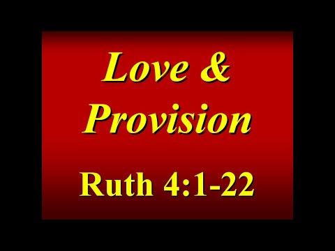 FBCAJ - Sermon: 8/8/21 - Ruth 4:1-22 - Love & Provision