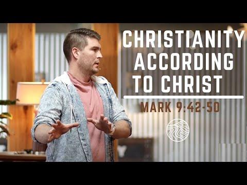 Christianity According to Christ | Mark 9:42-50 | Sam Peck
