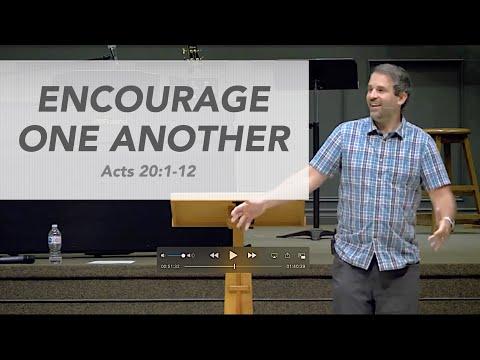 Sunday, October 17th, 2021 - Encourage One Another (Acts 20:1-12) - Full Service
