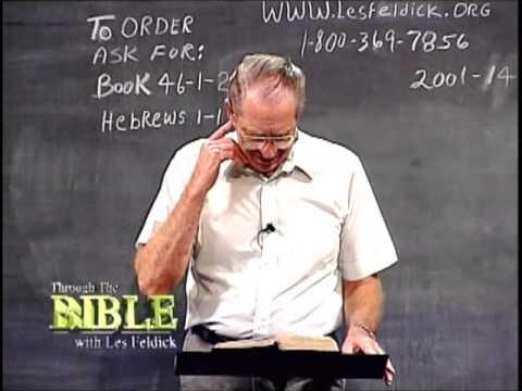 46 1 2 Through the Bible with Les Feldick  Why Hebrews Was Written: Hebrews 1:1-10
