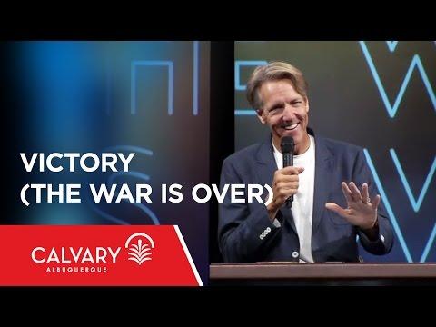 Victory (The War Is Over) - 1 Corinthians 15:50-58 - Skip Heitzig