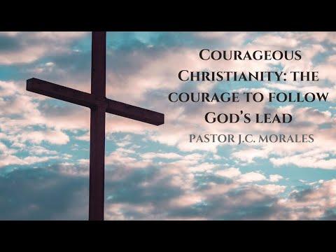 Courageous Christianity: the courage to follow God’s lead || 1 Chronicles 28:20 || 1/8/23
