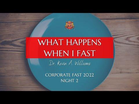What Happens When I Fast | Joel 1:14 | Corporate Fast 2022 | Dr. Kevin A. Williams