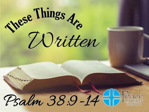 TTAW – Psalm 38:9-14