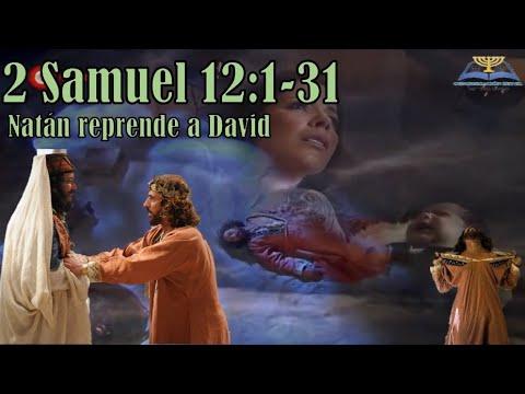 12-2 Samuel 12:1-31 /Natán reprende a David