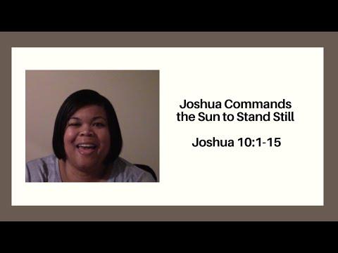 Joshua Commands the Sun to Stand Still ……Joshua 10:1-15