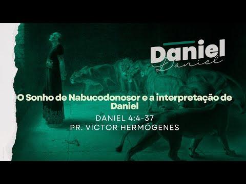 Daniel 4:4-37 | O Sonho de Nabucodonosor e a interpretação de Daniel | Pr. Victor Hermógenes