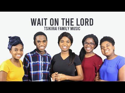 Wait on the Lord (Psalm 27:14) | Scripture Song | Tsikirai Family
