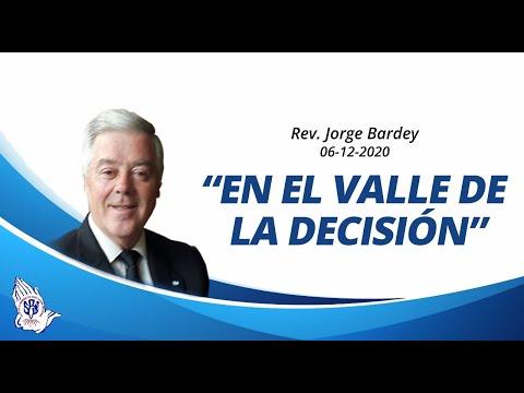 En el valle de la decisión (Joel 3:13-14)- Rev. Jorge Bardey | 06-12-2020 | SPLN