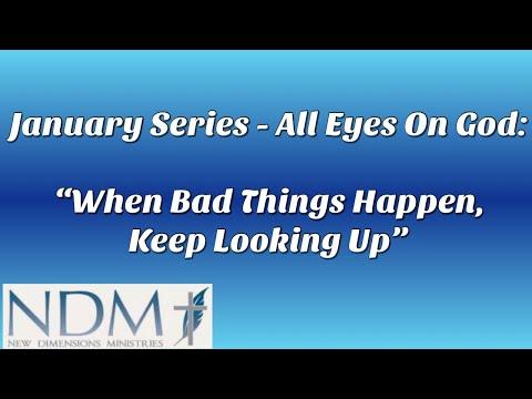 January Series "All Eyes On God: When Bad Things Happen, Keep Looking Up", Acts 7:54-58
