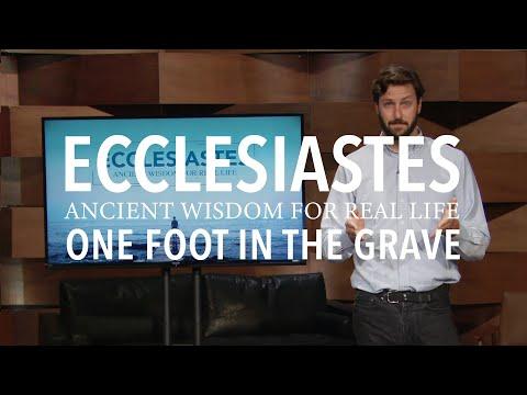 Sunday Service 8.23.20 | One Foot in the Grave | Ecclesiastes 11:7-12:8