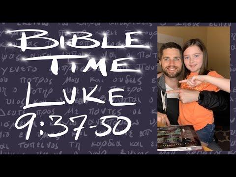 Bible Time // Luke 9:37-50 w/Jacie Brown