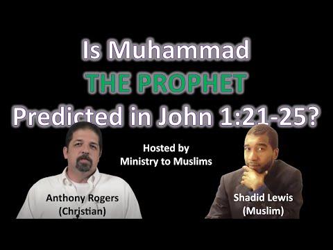 Debate: Is Muhammad The Prophet Predicted in John 1:21-25? Shadid Lewis VS Anthony Rogers