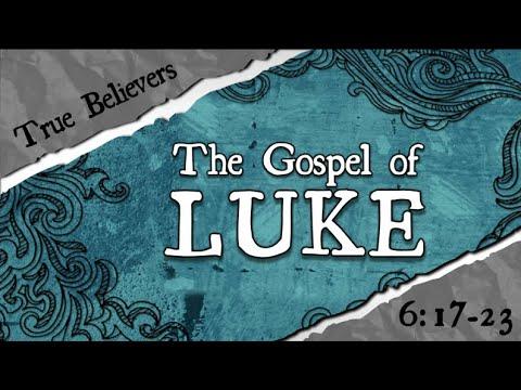 Luke 6:17-23   "True Believers"