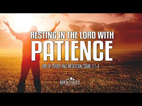 Resting in the Lord with patience | PSALM 37:7-8 | Prayer Video