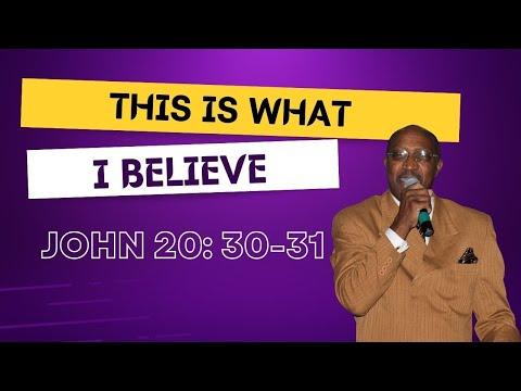 This Is What I Believe (John 20:30-31)