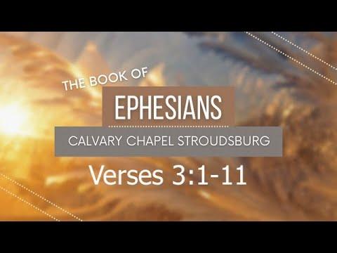 Ephesians 3:1-11 || Calvary Chapel Stroudsburg