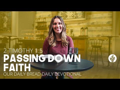 Passing Down Faith | 2 Timothy 1:5 | Our Daily Bread Video Devotional