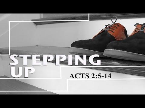 Stepping Up (Acts 2:5-14 NLT)