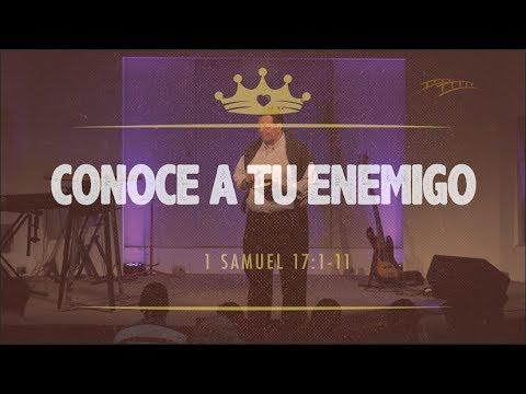 30  -  Conoce a tu Enemigo  -  1 Samuel 17:1-11  -  2017-10-29  -  Julio Contreras