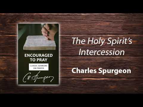 Sermon on Romans 8:26-27: "The Holy Spirit's Intercession" (Charles Spurgeon)