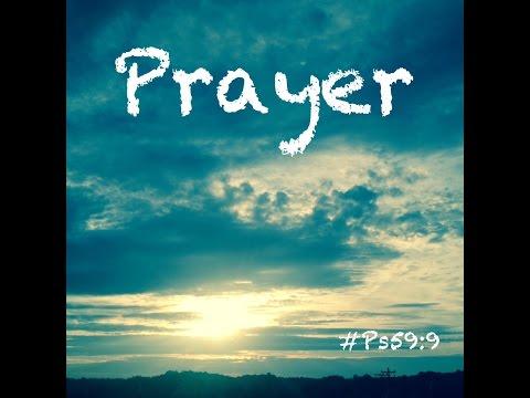 PRAYER (Psalm 59:9)