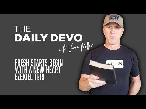 Fresh Starts Begin With A New Heart | Devotional | Ezekiel 11:19