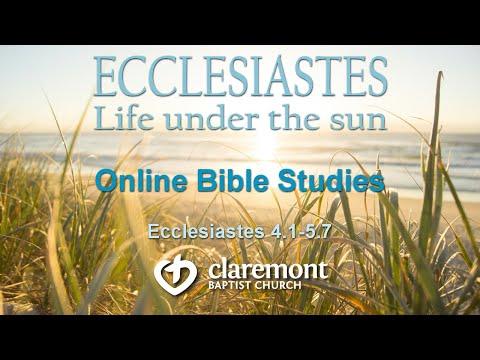 CBC Bible Study - Ecclesiastes 4:1-5:7