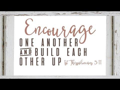 1 Thessalonians 5:11 — Encourage One Another
