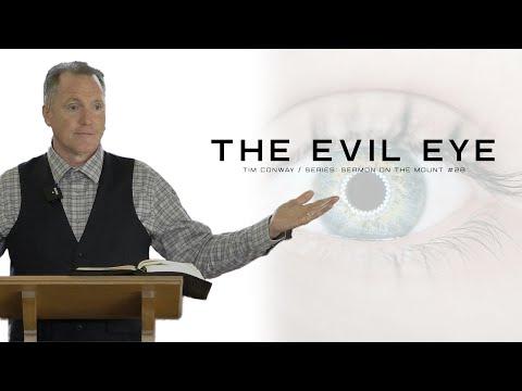 The Evil Eye (Matthew 6:22-23) - Tim Conway