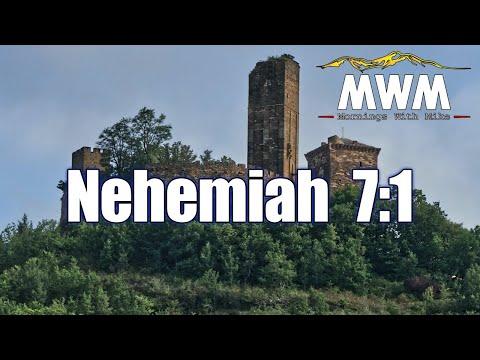 Nehemiah 7:1 & 7:2 | Mornings With Mike #MWM