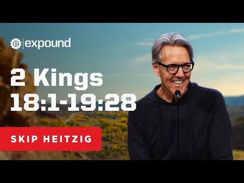 2 Kings 18:1-19:28 | Skip Heitzig