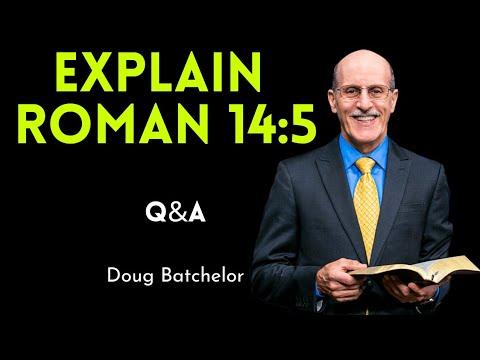 Explain Romans 14:5 Should we keep  any day as a holyday - Doug Batchelor  | REVELATIONS NOW