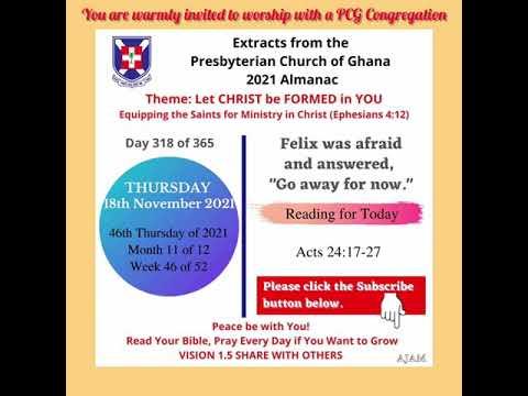 Presbyterian Church of Ghana PCG Almanac Bible Reading 18.11.2021 Acts 24:17-27 Akua Mayve
