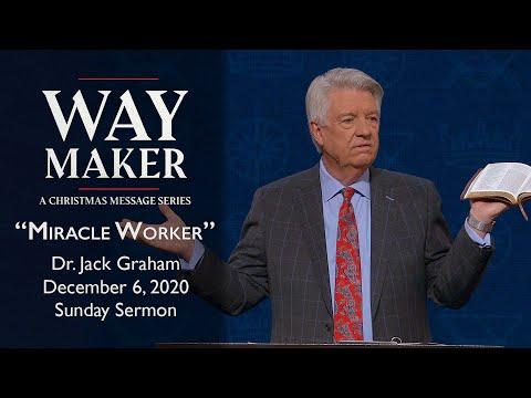 December 6, 2020 | Dr. Jack Graham | Miracle Worker | John 20:30-31 | Sunday Sermon