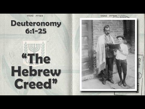 Deuteronomy  6:1-25   "The Hebrew Creed"